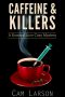 [Roasted Love Cozy 03] • Caffeine & Killers